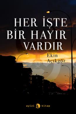 Her İşte Bir Hayır Vardır