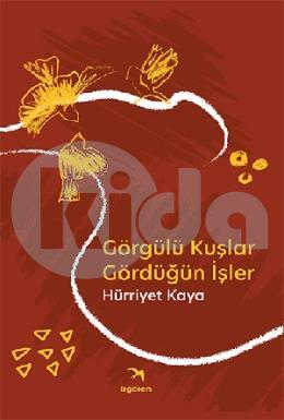 Görgülü Kuşlar Gördüğün İşler