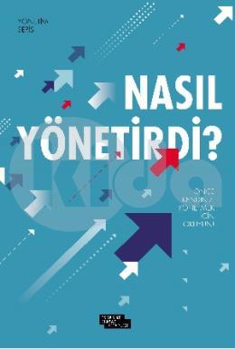 Nasıl Yönetirdi?