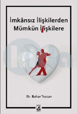 İmkansız İlişkilerden Mümkün İlişkilere