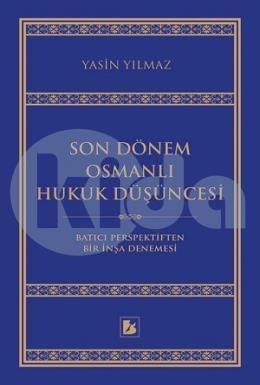 Son Dönem Osmanlı Hukuk Düşüncesi