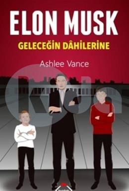 Elon Musk - Geleceğin Dahilerine