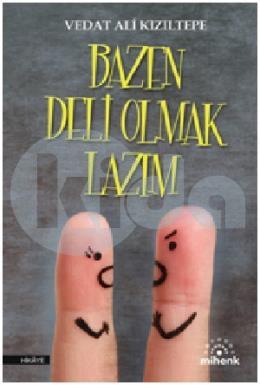 Bazen Deli Olmak Lazım