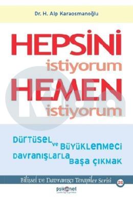 Hepsini İstiyorum Hemen İstiyorum