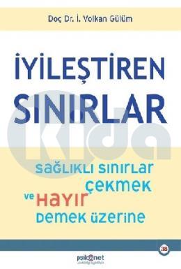 İyileştiren Sınırlar - Sağlıklı Sınırlar Çekmek ve Hayır Demek Üzerine