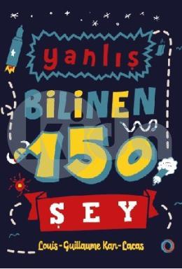 Yanlış Bilinen 150 Şey