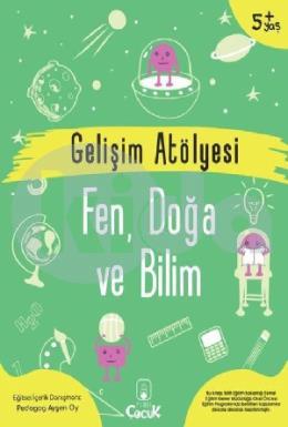 Gelişim Atölyesi Fen, Doğa ve Bilim