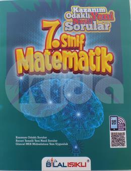 Bilal Işıklı 7. Sınıf Matematik Kazanım Odaklı Yeni Nesil Sorular