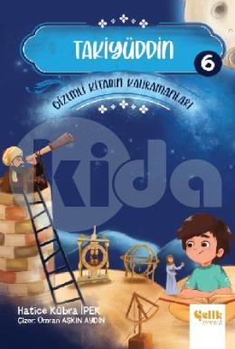 Gizemli Kitabın Kahramanları - 6 Takiyüddin