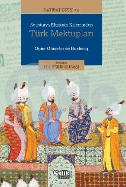 Hatırat Dizisi 2 - Avusturya Elçisinin Kaleminden Türk Mektupları