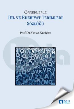 Örneklerle Dil Ve Edebiyat Terimleri Sözlüğü