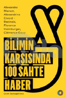 Bilimin Karşısında 100 Sahte Haber