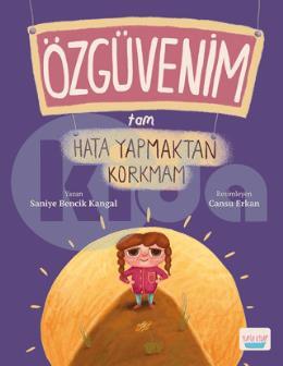 Özgüvenim Tam Hata Yapmaktan Korkmam