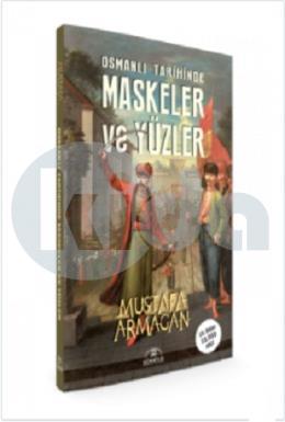 Osmanlı Tarihinde Maskeler ve Yüzler