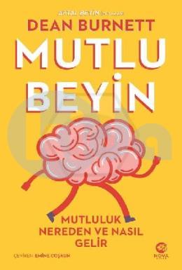 Mutlu Beyin: Mutluluk Nereden ve Nasıl Gelir