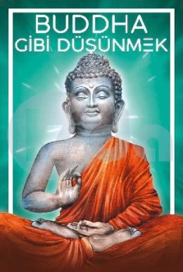 Buddha Gibi Düşünmek