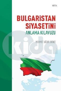 Bulgaristan Siyasetini Anlama Kılavuzu