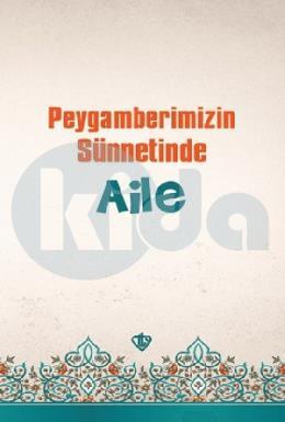 Peygamberimizin Sünnetinde Aile