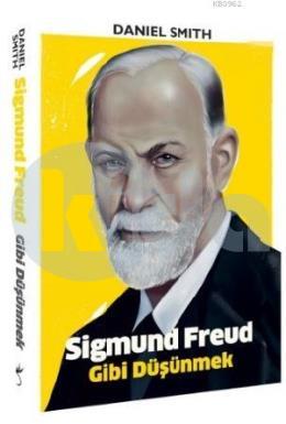 Sigmund Freud Gibi Düşünmek