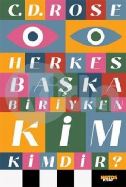 Herkes Başka Biriyken Kim Kimdir