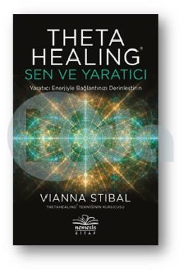 ThetaHealing: Sen ve Yaratıcı