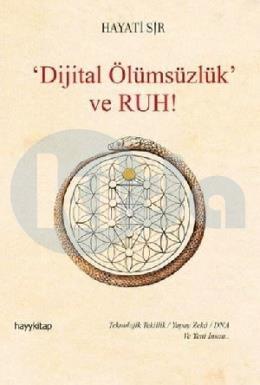 Dijital Ölümsüzlük ve Ruh