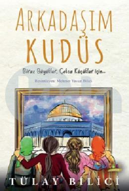 Kitabın Adı: Arkadaşım Kudüs