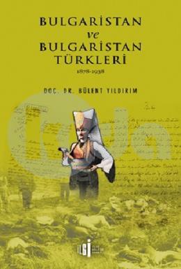 Bulgari̇stan ve Bulgari̇stan Türkleri̇ 1878-1938