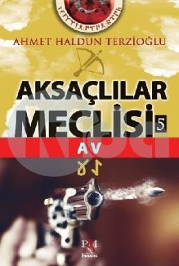 Aksaçlılar Meclisi 5 - Av