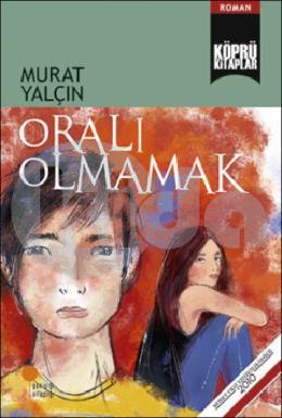 Oralı Olmamak