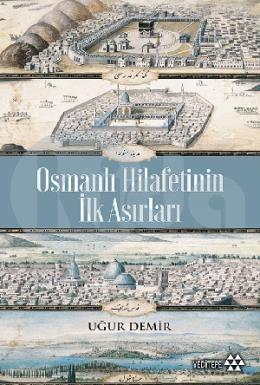 Osmanlı Hilafetinin İlk Asırları