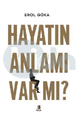 Hayatın Anlamı Var Mı