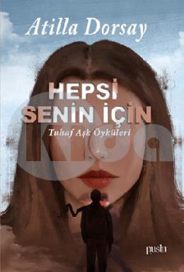 Hepsi Senin İçin Tuhaf Aşk Öyküleri