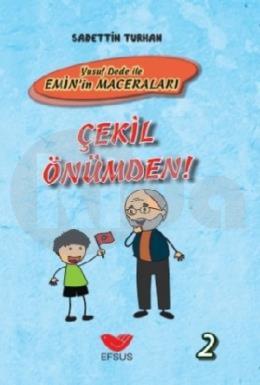 Yusuf Dede ile Eminin Maceraları Çekil Önümden