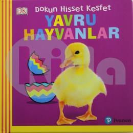 Dokun Hisset Keşfet - Yavru Hayvanlar (Ciltli)