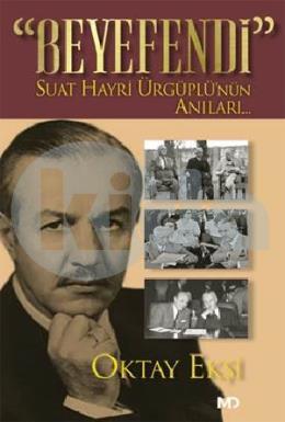 Beyefendi̇ - Suat Hayri̇ Ürgüplünün Anıları ..