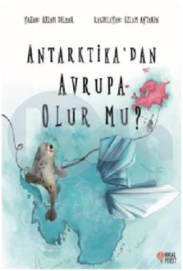 Antarktikadan Avrupa Olur Mu?