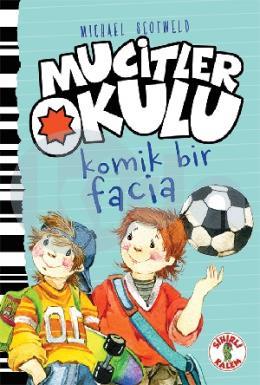 Mucitler Okulu - Komik Bir Facia (Ciltli)