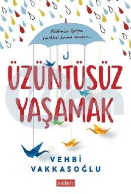 Üzüntüsüz Yaşamak