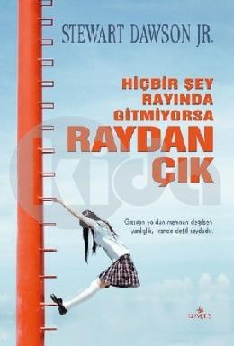 Hiçbir Şey Rayında Gitmiyorsa Raydan Çık