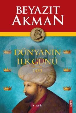 Dünyanın İlk Günü 1453