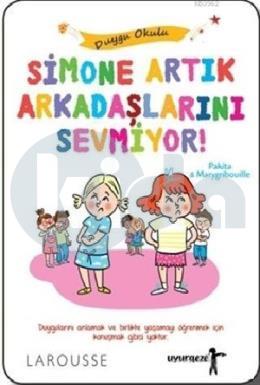 Simone Artık Arkadaşlarını Sevmiyor