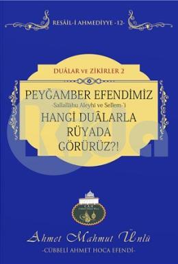 Peygamber Efendimizi Hangi Dualarla Rüyada Görürüz - 12