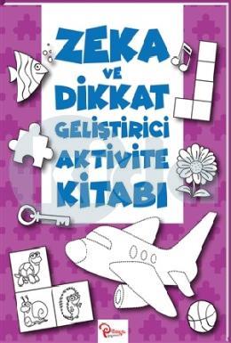 Zeka ve Dikkat Geliştirici Aktivite Kitabı