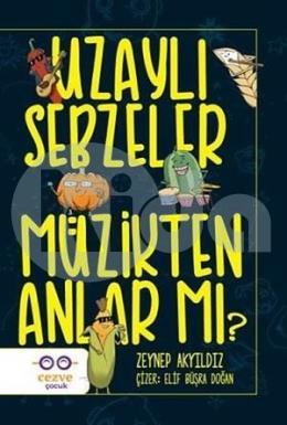 Uzaylı Sebzeler Müzikten Anlar Mı?