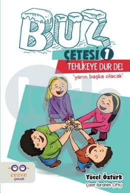 Tehlikeye Dur De!-Buz Çetesi 1