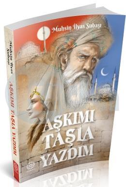 Aşkımı  Taşla Yazdım