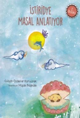 İstiridye Masal Anlatıyor