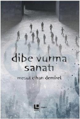 Dibe Vurma Sanatı