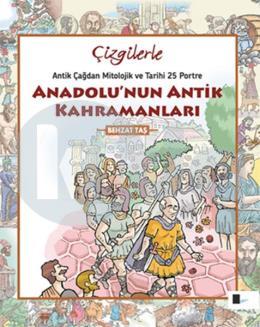 Çizgilerle Anadolunun Antik Kahramanları